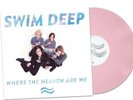 Swim Deep – Where The Heaven Are We, 2013 LP,  10th Anniv. PINK LP #/300