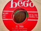 Latin 45 Soul R&B Rocker Carlos Guzman El Tren Ven A Vivir Conmigo BEGO VG+ Rare