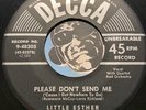LITTLE ESTHER R&B 45 Decca #48305 Please Don't Send Me b/w Stop Cryin VG+