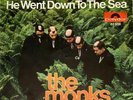 THE MONKS - Love Can Tame The Wild / He Went Down To The Sea