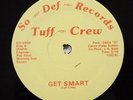 TUFF CREW Get Smart HIP HOP RAP 12