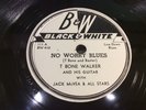 T-BONE WALKER-BLACK & WHITE 111-NO WORRY BLUES/DON'T LEAVE ME BABY-BLUES NEW- 78