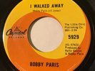 NORTHERN SOUL Bobby Paris I WALKED AWAY Capitol 45 rare Canadian pressing EX