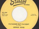 GEORGE JONES “I’m Ragged But I’m Right” STARDAY