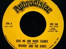 WILMER AND THE DUKES Give Me One More Chance Near Mint Soul 45  APHRODISIAC 260