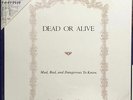 Dead Or Alive - Mad, Bad And Dangerous To Know / VG+ / LP, Album, Pic