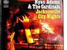 Jacksonville City Nights Ryan Adams 2005 Vinyl Lost Highway Records 1st Press