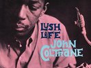 JOHN COLTRANE - LUSH LIFE (MONO) - ANALOGUE PRODUCTIONS 180G VINYL LP