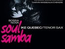IKE QUEBEC BOSSA NOVA SOUL SAMBA NEW LP