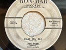 Rockabilly 45 Jack Rivers - Call On Me RON-MAR Rare