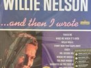 WILLIE NELSON AND THEN I WROTE NEW LP