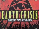 Earth Crisis - Breed The Killers LP