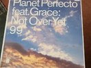 Planet Perfecto Ft Grace - Not Over Yet - 12