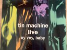 Tin Machine Live, Oy Vey Baby / David Bowie / Rare Vinyl