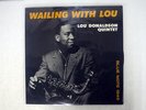 LOU DONALDSON QUINTET WAILING WITH LOU BLUE NOTE BLP1545 JAPAN VINYL LP