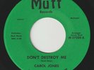CAROL JONES Don't Destroy Me MUTT detroit northern soul funk 45 horns hear