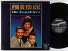 Sapphires - Who Do You Love LP - Swan Mono PROMO