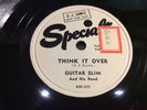 GUITAR SLIM-SPECIALTY 537-THINK IT OVER/QUICKSAND-GTR BLUES 78 WHITE LABEL PROMO