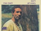 MAX ROACH MEMBERS DON'T GIT WEARY (Vinyl) 12