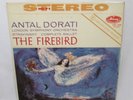 IGOR STRAVINSKY / LSO / ANTAL DORATI - THE FIREBIRD (MERCURY) - STEREO LP