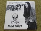 GEORGE BRIGMAN & SPLIT – SILENT BONES 7″ – Nr MINT 1985 PSYCH GARAGE ROCK