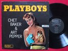 CHET BAKER/ART PEPPER PLAYBOYS LP ( 1958) ORIG 1ST MONO WORLD PACIFIC RARE JAZZ