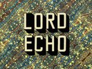 LORD ECHO 