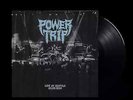 POWER TRIP - Live In Seattle 05.28.2018 [BLACK] (LP)