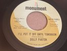 DOLLY PARTON 45 I’ll Put It Off Until Tomorrow / Little Things MONUMENT PROMO NM