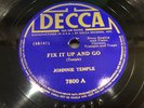 JOHNNIE TEMPLE-DECCA 7800-FIX IT UP AND GO/JIVE ME BABY-PREWAR BLUES 78