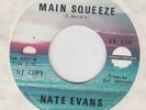 NORTHERN  - NATE EVANS -- MAIN SQUEEZE / PARDON MY INNICENT HEART