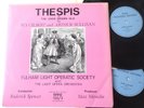 THESPIS - Gilbert and Sullivan Opera - Fulham Light Operatic Society London 2 LP