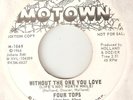 FOUR TOPS Without The One You Love Has Gone  MOTOWN PROMO NORTHERN SOUL USA 45
