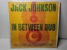 In Between Dub by Johnson, Jack (Record, 2023)