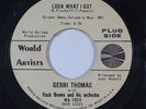 Northern Soul 45 GERRI THOMAS Look What I Got/It Could Have Been Me promo