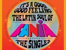 Various Artists It's A Good, Good Feeling: The Latin Soul Of Fania Recor (Vinyl)
