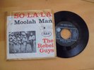 The Rebel Guys - So-la-la / Moolah man