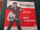 Johnny Hallyday Hey Pony/ depuis qu'ma mome Dänisch
