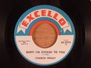 Charles Friday  Baby  I'm Stickin' To You/Five Minutes More  R&B, Blues
