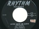 YUL MCLAY & MONDELLOS - Never Leave Me Alone / Over The - RHYTHM - Doo Wop 45