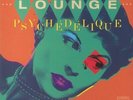 VARIOUS - Lounge Psychedelique: The Best Of Lounge & Exotica 1954-2022 - 2xLP