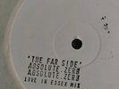 The Far Side -  Absolute Zero / Live In Essex Mix / De Ja Vu white label stamped
