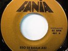 Willie Colón – Eso Se Baila Asi/ Montero Jala Jala FANIA 461 ORIG NM/M BOOGALOO