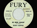 R&B Rocker 45 - Buddy Skipper - No More Doggin' - Fury