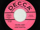 R&B Soul Popcorn Mod 45 - Bobby Hamilton - Uh-Huh, Baby - Decca