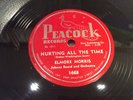 ELMORE MORRIS-PEACOCK 1668-HURTING ALL THE TIME/INDEED I DO-TEXAS BLUES 78 VINYL