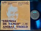ANIBAL TROILO | ESENCIA DE TANGO | ARGENTINA | LP | RARE | ODEON 4017 |