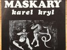 KAREL KRYL - MASKARY. 1970 CASTON 1416 GERMAN PRESS LP. CZECH PROTEST FOLK. 1000