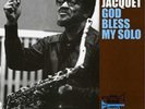 Illinois Jacquet - God Bless My Solo / Black And Blue Sessions Vinyl New
