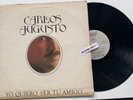 CARLOS AUGUSTO Yo quiero ser tu amigo ROKA Puerto Rico LP Latin